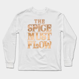 The Spice Must Flow, Dune Long Sleeve T-Shirt